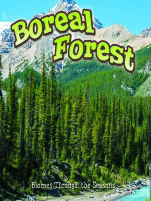 cover image of Seasons of the Boreal Forest Biome